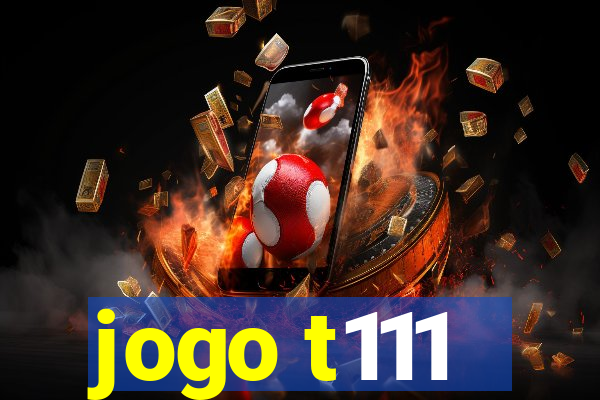 jogo t111